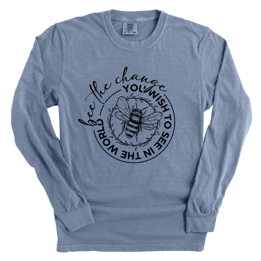 Bee The Change You Wish To See In This World