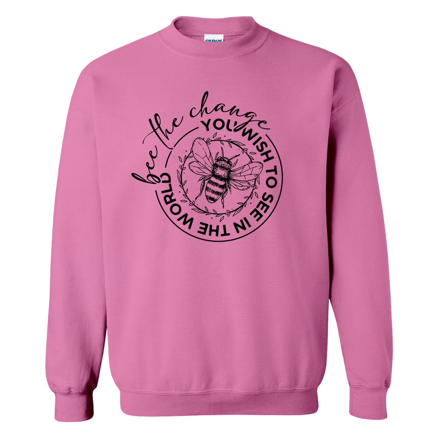 Bee The Change You Wish To See In This World